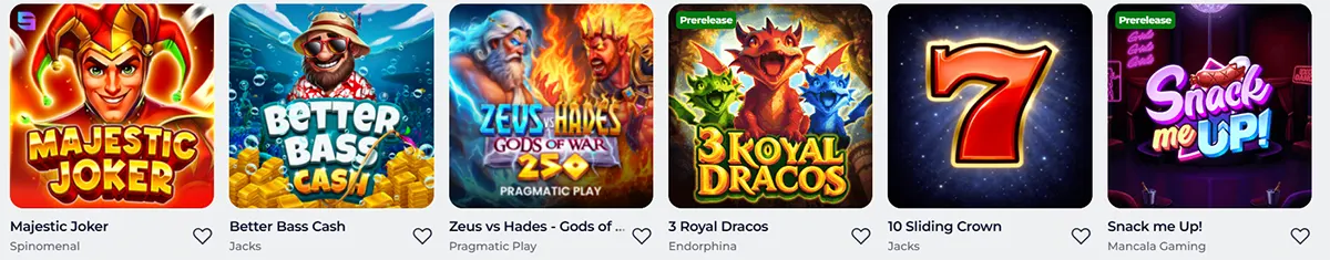 Row of slot game tiles showing Majestic Joker, Better Bass Cash, Zeus vs Hades: Gods of War, 3 Royal Dracos (prerelease), 10 Sliding Crown, and Snack me Up! (prerelease).